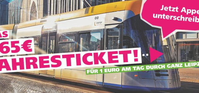 LINKE Leipzig begrüßt ausdrücklich die Diskussion zum 365 € ÖPNV Ticket LINKE Leipzig begrüßt ausdrücklich die Diskussion zum 365 € ÖPNV Ticket