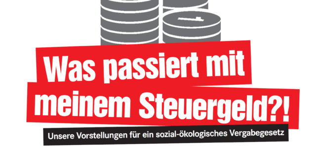 Linksfraktion diskutiert über ein sozial-ökologisches Vergabegesetz Linksfraktion diskutiert über ein sozial-ökologisches Vergabegesetz