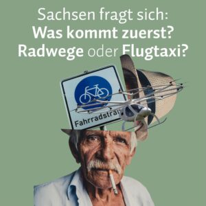 Zahlen zum Radweg-Bau noch mieser als befürchtet – Minister Dulig muss endlich das Rad zum Rollen bringen!