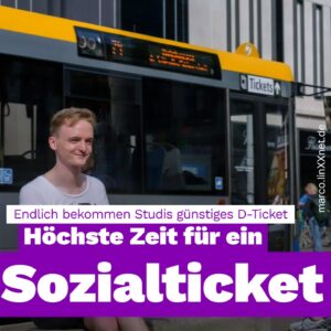 Studierende werden endlich beim Deutschlandticket entlastet – jetzt Sozialticket für weitere Gruppen einführen!